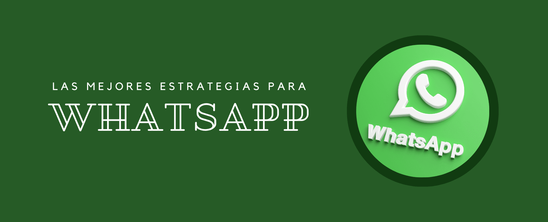 Las mejores estrategias para WhatsApp